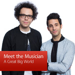 A Great Big World: Meet the Musician