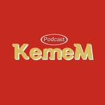 Kemem Podcast