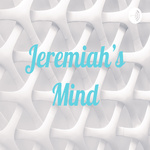 Jeremiah's Mind