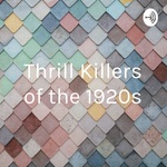 Thrill Killers of the 1920s