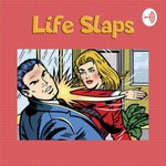 Life Slaps