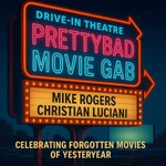 PrettyBad MovieGab - Two funny guys talking about forgotten movies and cult classics