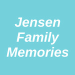 Jensen Family Memories