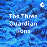 The Three Guardian lions