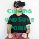 Cinema and Save Points