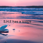 S.H.E has a Voice: No longer suffer in silence but there is power in your voice 