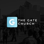 The Gate Church Podcast - Sunday Messages