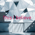 This I believe