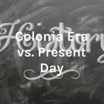 Colonia Era vs. Present Day
