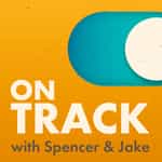 On Track with Spencer & Jake