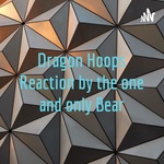 Dragon Hoops Reaction by the one and only Bear
