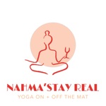 Nahma'Stay Real: Yoga On + Off the Mat