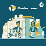 Mentor Lane Podcast