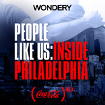 People Like Us: Inside Philadelphia