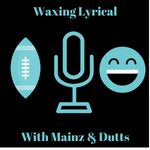 Waxing Lyrical with Mainz and Dutts