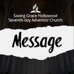 Saving Grace Hollywood Seventh-day Adventist Messages