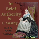 In Brief Authority by F. Anstey (1856 - 1934)