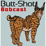 Butt-Shot Bobcast