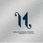 Miracle Podcast Show