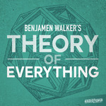 Benjamen Walker's Theory of Everything