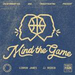 Mind the Game with LeBron James and JJ Redick 