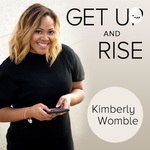 Get Up and RISE with Kimberly Womble