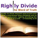 Rightly Divide the Word of Truth