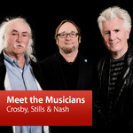 Crosby, Stills & Nash: Meet the Musicians