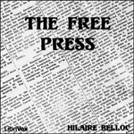 Free Press, The by Hilaire Belloc (1870 - 1953)