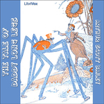 Tale of Daddy Long Legs, The by Arthur Scott Bailey (1877 - 1949)