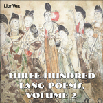 唐诗三百首 卷二  Three Hundred Tang Poems, Volume 2 by Various