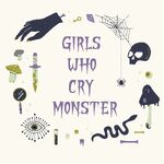 Girls Who Cry Monster