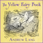 Yellow Fairy Book, The by Andrew Lang (1844 - 1912)