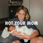 Not Your Mom Podcast