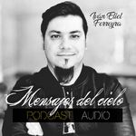 Mensajes del Cielo - Iván Eliel Ferreyra