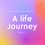 A Life Journey With T