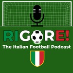 Rigore! - The Italian Football Podcast