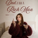 Dad, I am a Rich Man