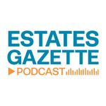 Estates Gazette Property Podcasts