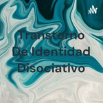 Transtorno De Identidad Disociativo