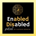 The Enabled Disabled Podcast 
