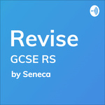REVISE GCSE Religious Studies - A podcast by Seneca Learning
