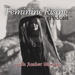 The Feminine Rising Podcast