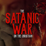The Satanic War on the Christian - Video