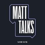 Matt Talks Hospitality