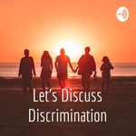 Let's Discuss Discrimination