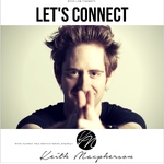 Let's Connect With Keith Macpherson