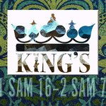 King's: 1 Samuel 16-2 Samuel 7