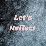 Let's Reflect