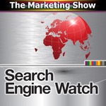 Search Engine Watch Podcast